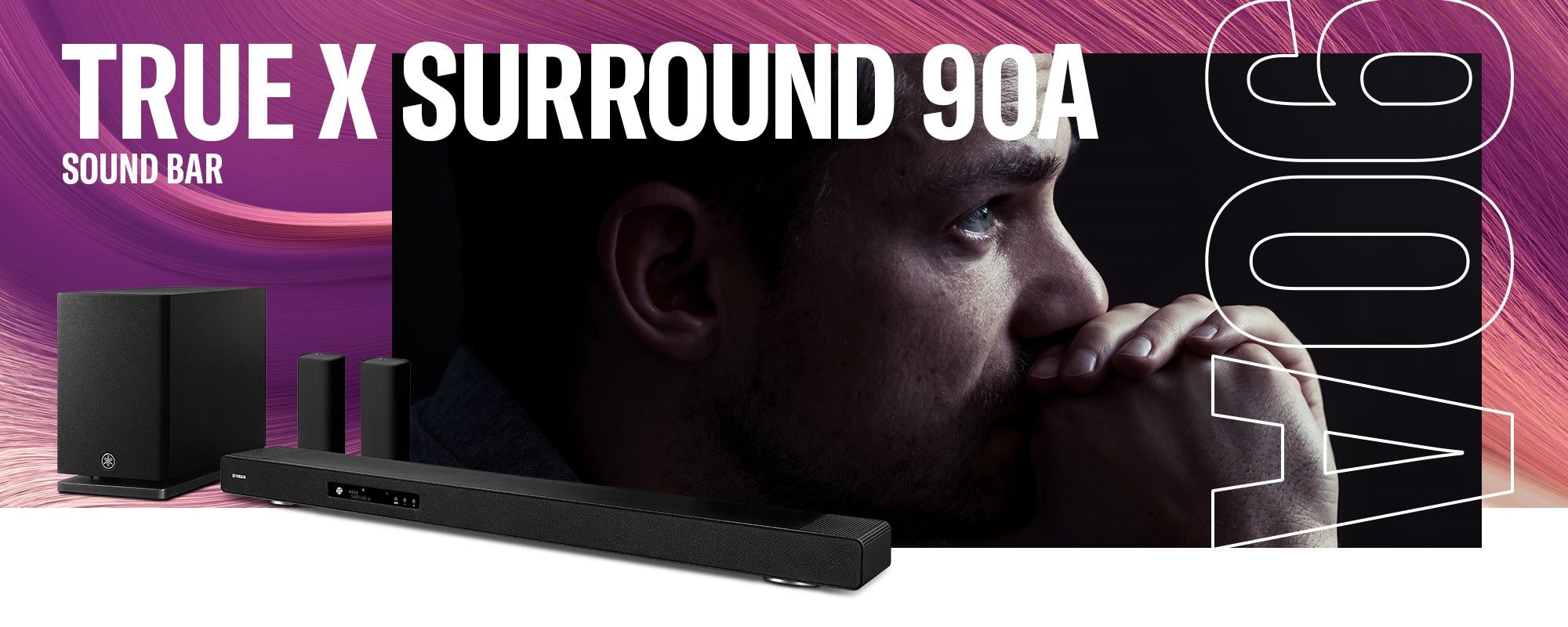 TRUE X SURROUND 90A hero image