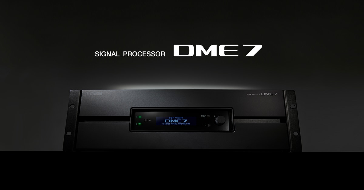 DME7 Digital Signal Processor Features - Yamaha USA