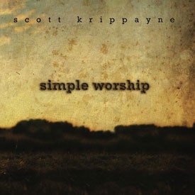 Scott Krippayne's CD Simple Worship