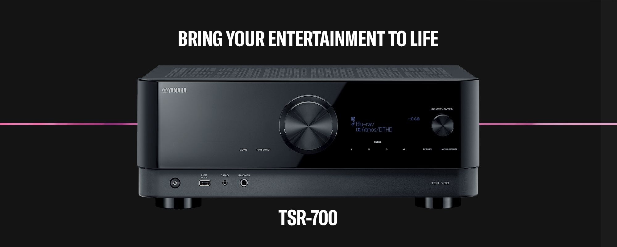 Yamaha TSR-700 Bring Your Entertainment To Life - Header - Desktop